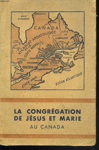 La Congréationde Jésus Et Marie Au Canada. Cinquante Ans (1890-1940)