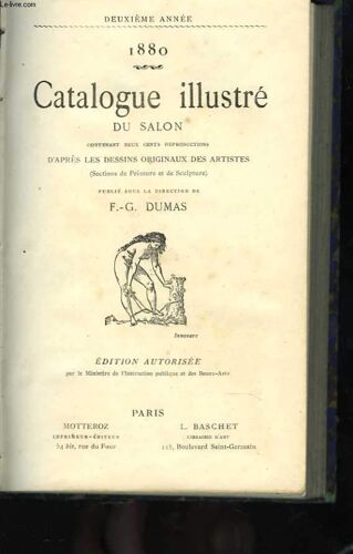 1880. Catalogue Illustré Du Salon Contenant Deux Cents Reproductions D'après Les Dessins Originaux Des Artistes (Sections De Peinture Et De Sculpture), Publié Sous La Direction De F.G. ...