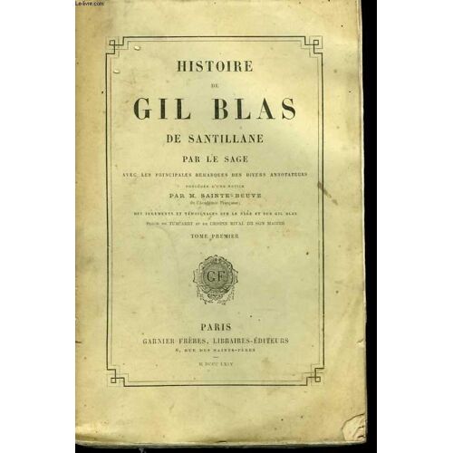 Histoire De Gil Blas De Santillane, Avec Les Principales Remarques Des Divers Annotateurs. Tome 1 Et 2