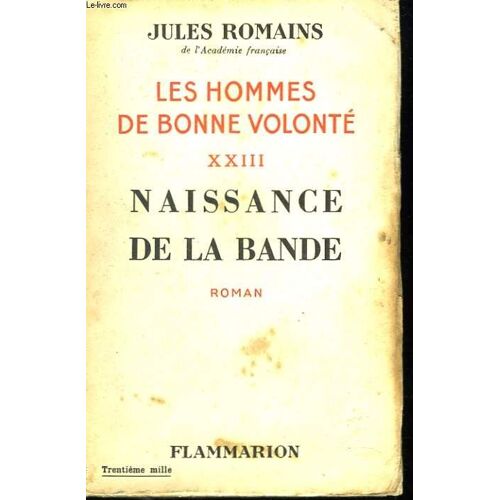 Les Hommes De Bonne Volonté. Xxiii. Naissance De La Bande
