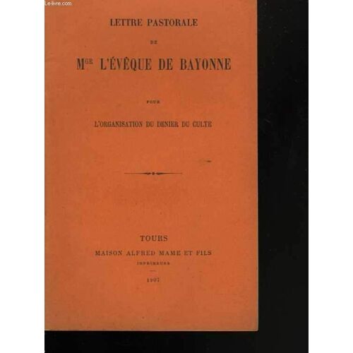 Lettre Pastorale De Mgr L'evêque De Bayonne Pour L'organisation Du Denier Du Culte