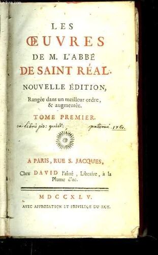 Les Oeuvres De M. L'abbé De Saint Réal. Nouvelle Édition. Tome Premier