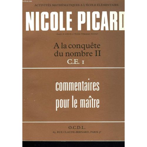 A La Conquête Du Nombre Ii. Ce1. Commentaires Pour Le Maître. Activites Mathematiques A L'ecole Elementaire