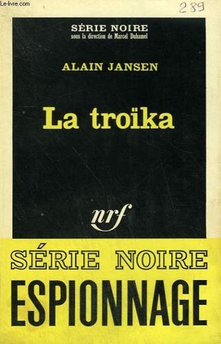 La Troïka. Collection : Serie Noire N° 944