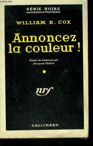 Annoncez La Couleur ! ( Hell To Play ). Collection : Serie Noire N° 493