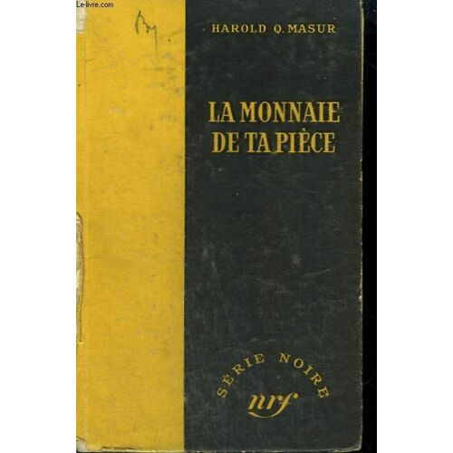 La Monnaie De Ta Piece. ( You Can't Live For Ever) .Collection : Serie Noire Sans Jaquette N° 123