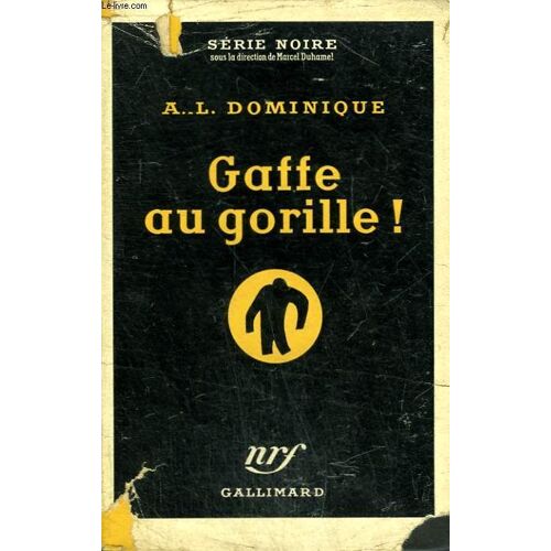 Gaffe Au Gorille ! Collection : Serie Noire Avec Jaquette N° 225