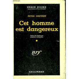 Cet Homme Est Dangereux. ( This Man Is Dangerous ). Collection : Serie Noire Avec Jaquette N° 2
