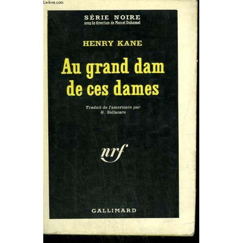 Au Grand Dam De Ces Dames. Collection : Serie Noire N° 840