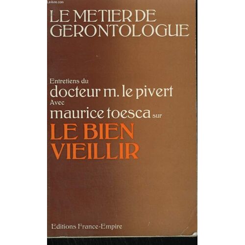 Le Bien Vieillir. Entretiens Avec Maurice Toesca