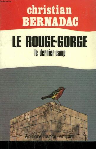 Le Rouge - Gorge. Le Dernier Camp