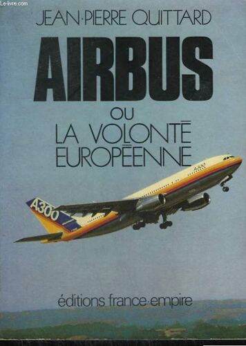 Airbus Ou La Volonte Europeenne
