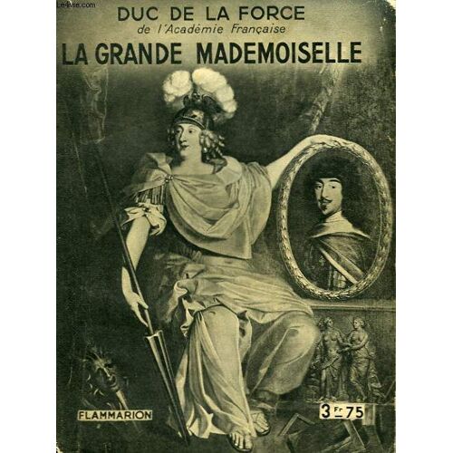 La Grande Mademoiselle. Collection : Hier Et Aujourd'hui