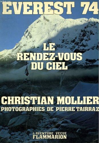 Everest 74. Le Rendez Vous Du Ciel. Collection : L'aventure Vecue