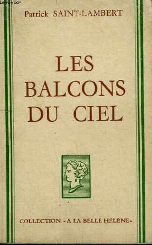 Les Balcons Du Ciel. Collection : A La Belle Helene
