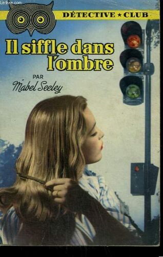 Il Siffle Dans L'ombre. Collection Detective Club N° 93