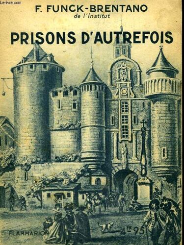 Prisons D'autrefois. Collection : Hier Et Aujourd'hui