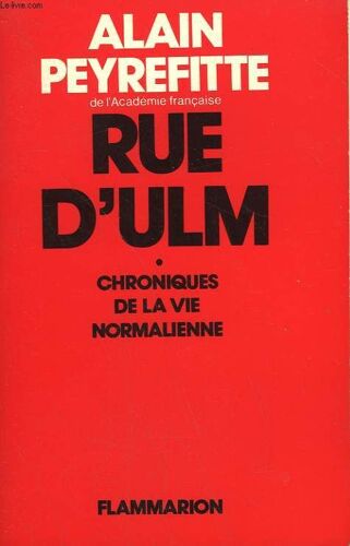Rue D'ulm. Chroniques De La Vie Normalienne