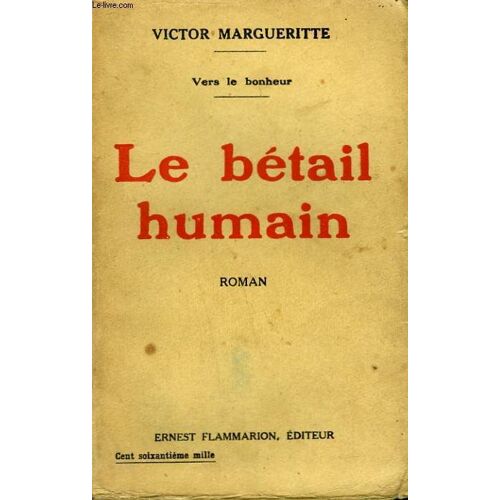 Vers Le Bonheur. Le Betail Humain