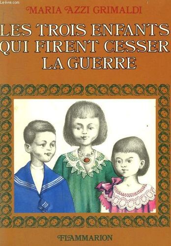 Les Trois Enfants Qui Firent Cesser La Guerre