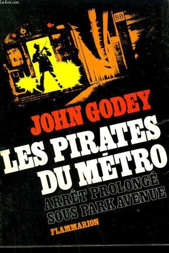 Les Pirates Du Metro. Arret Prolonge Sous Park Avenue