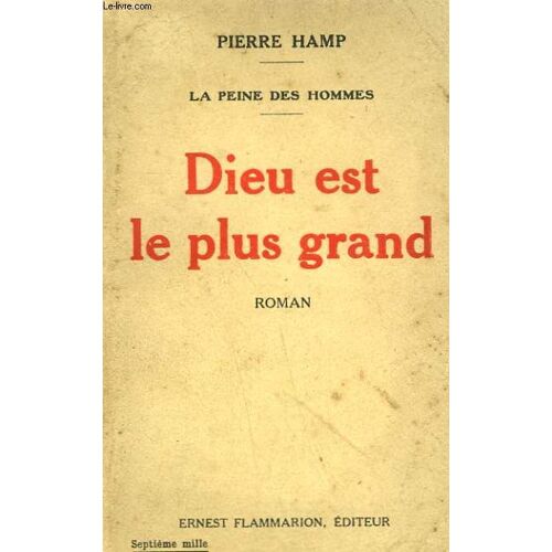 La Peine Des Hommes. Dieu Est Le Plus Grand