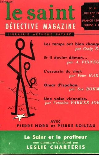 Le Saint Detective Magazine N° 41. Le Saint Et Le Profiteur Par Leslie Charteris Suivi De Les Temps Ont Bien Change Par Craig Rice Suivi De L'assassin Du Chat Par Peter Harris Suivi De Omar ...