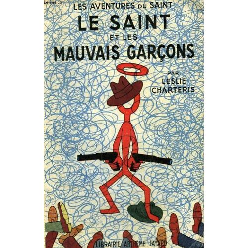 Le Saint Et Les Mauvais Garcons. Les Aventures Du Saint N° 5