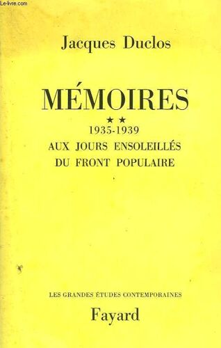 Memoires Tome 2 : 1935-1939 : Aux Jours Ensoleilles Du Front Populaire