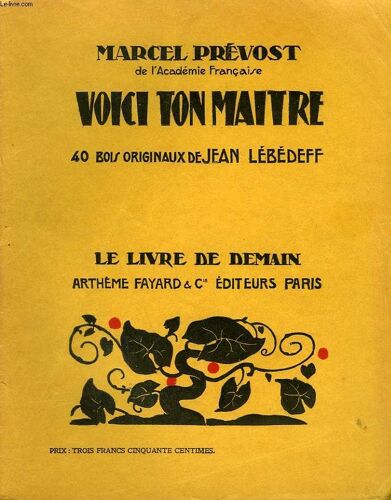 Voici Ton Maitre. 40 Bois Originaux De Jean Lebedeff. Le Livre De Demain N° 106