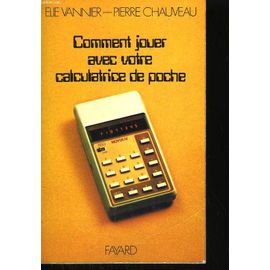 Comment Jouer Avec Votre Calculatrice De Poche