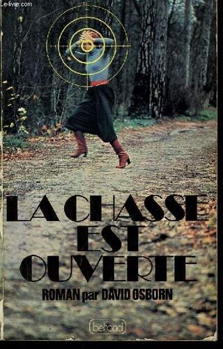 La Chasse Est Ouverte
