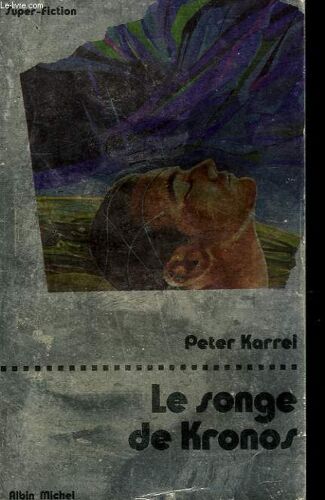 Le Songe De Kronos. Collection Super-Fiction N° 38