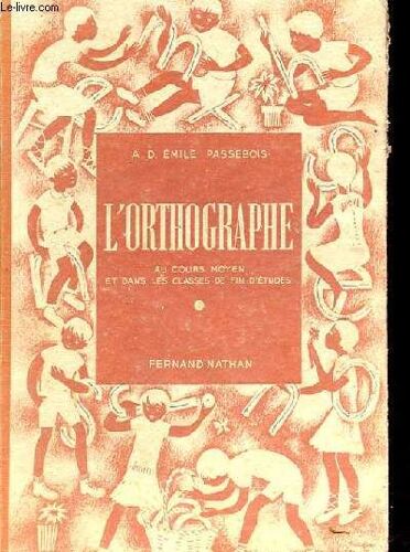 L'orthographe Au Cours Moyen Et Dans Les Classes De Fin D'etudes
