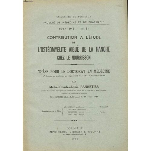 Contribution A L'etude De L'osteomyelite Aigüe De La Hanche Chez Le Nourisson - These Pour Le Doctorat En Medecine