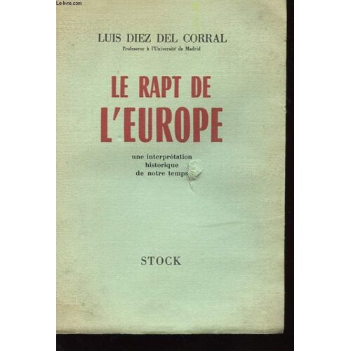 Le Rapt De L'europe - Une Interpretation Historique De Notre Temps   de Diez Del Corral Luis   Format Broché (Livre)