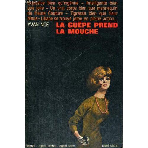 La Guepe Prend La Mouche. Collection Agent Secret N° 3
