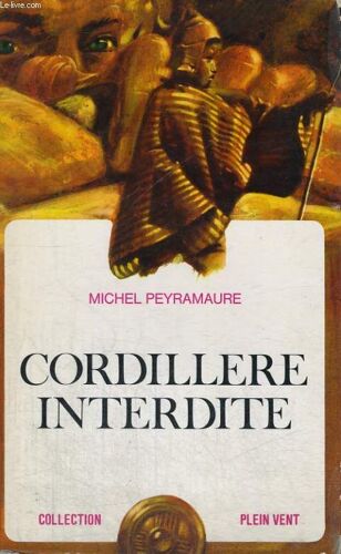 Cordillere Interdite. Collection Plein Vent N° 62