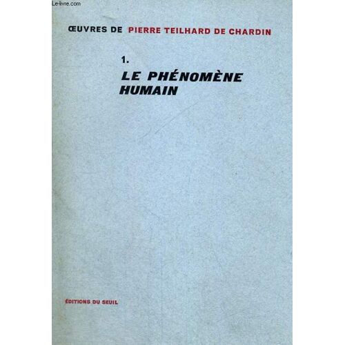 I. Le Phénomène Humain