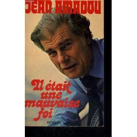 Il Était Une Mauvaise Foi