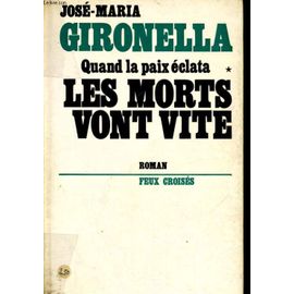 Quand Éclata La Paix, Tome 1 : Les Morts Vont Vite