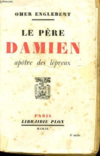 Le Pere Damien Apotre Des Lepreux