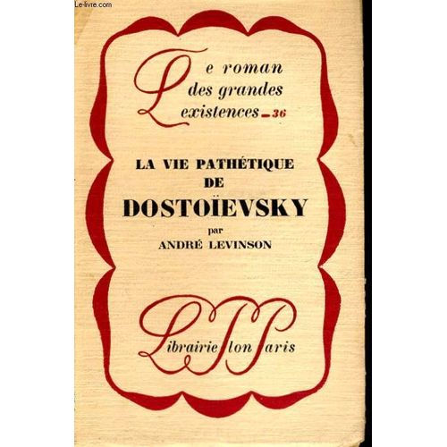 La Vie Pathetique De Dostoievsky