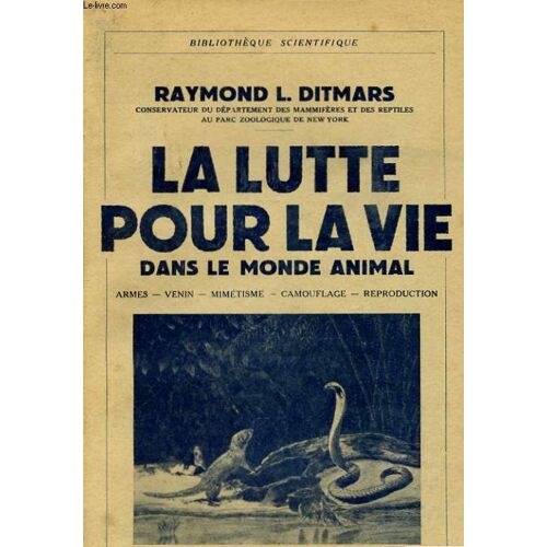 La Lutte Pour La Vie Dans Le Monde Animal (Armes, Venin, Mimetisme, Camouflage, Reproduction)