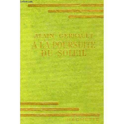 A La Poursuite Du Soleil, Journal De Bord