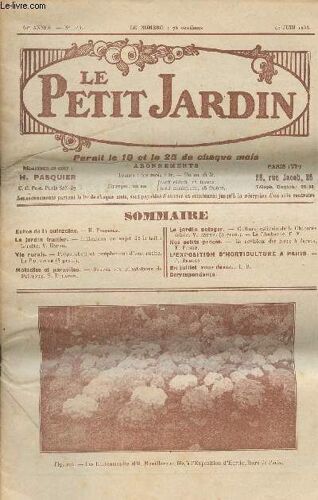 Le Petit Jardin N° 1465 - 40e Année - 25 Juin 1933 -Réflexions Au Sujet De La Taille Lorette - Préparation Et Peuplement D Une Ruche - Sauvez Vos Plantations De Poireaux - Culture Estivale De La(...)
