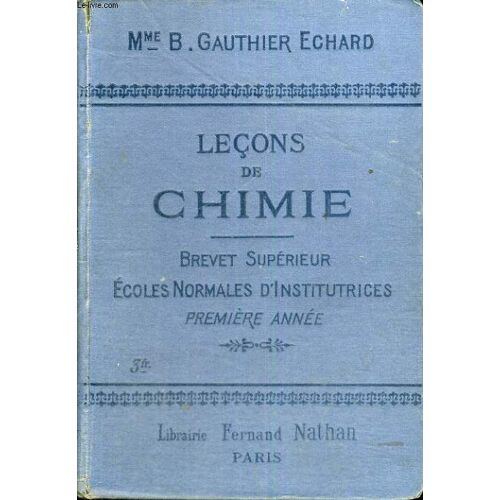Lecons De Chimie A L'usage Des Ecoles Normales D'institutrices (Preparation Du Brevet Superieur) Cinquieme Edition Revue Et Corrigee - Premiere Annee Metalloïdes Et Metaux