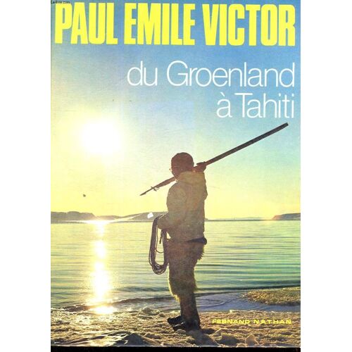 Du Groenland A Tahiti