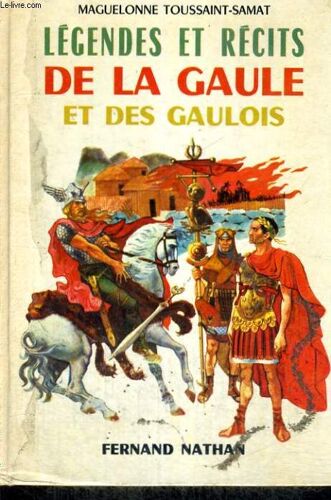 Legendes Et Recits De La Gaule Et Des Gaulois - Collection Des Contes Et Legendes De Tous Les Pays