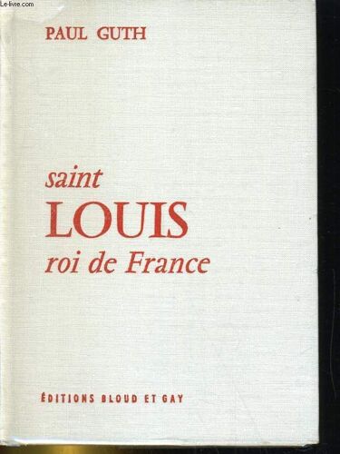 Saint Louis, Roi De France